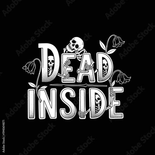 Dead Inside Skeleton Typography Graphic.