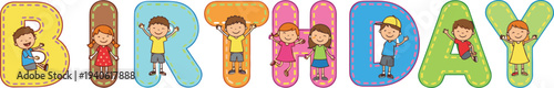 Colorful cartoon children celebrating with large stitched letters spelling BIRTHDAY in festive cheerful design for party projects