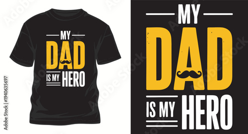 My dad is my hero typography with mustache graphic design