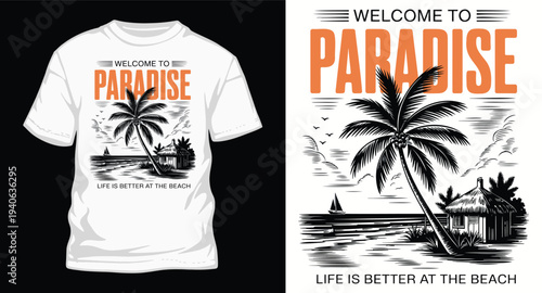 Welcome to paradise life is better at the beach tropical island vacation graphic design