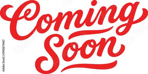 Red " Coming Soon" Text on White announcement lettering

