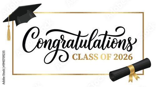 Congratulations Class of 2026 greeting sign. Congrats Graduated. Handwritten brush lettering.  Congratulating banner. Isolated vector text for graduation design, poster, invitation, greeting card