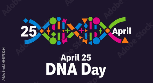 Colorful DNA Day graphic for April 25 genetic research awareness