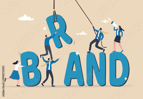 Build branding create brand awareness advertising, product or company value strategy, build reputation or identity for customer recognition concept, business people help building the word BRAND