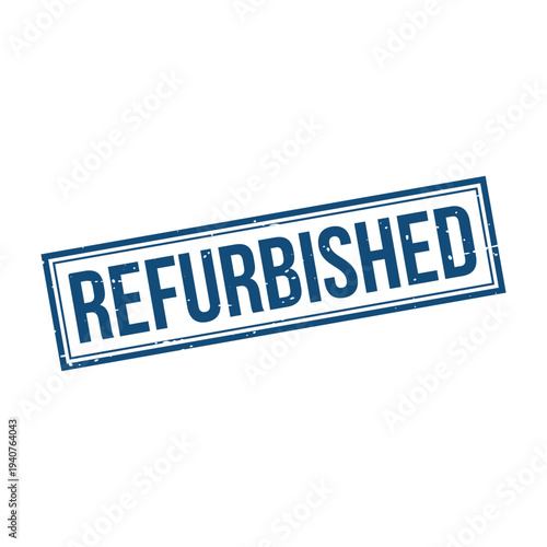 Refurbished Stamp, Refurbished Grunge Square Sign