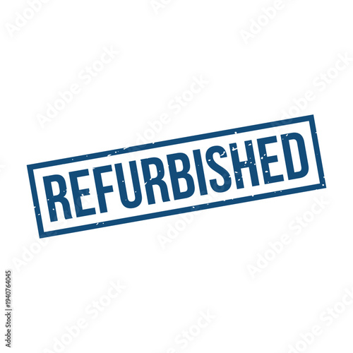 Refurbished Stamp, Refurbished Grunge Square Sign