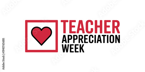Teacher Appreciation Week celebration with heart symbol and text