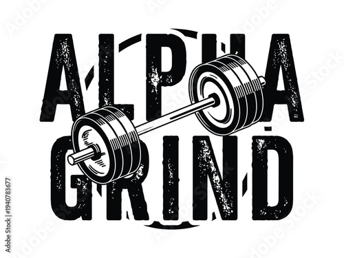 Black and White Illustration of Barbell with Alpha Grind Typography Fitness Motivation Graphic Design