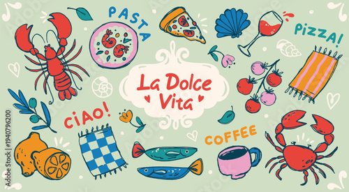 La Dolce Vita Italian way of life hand drawn composition with Mediterranean vacation vibes