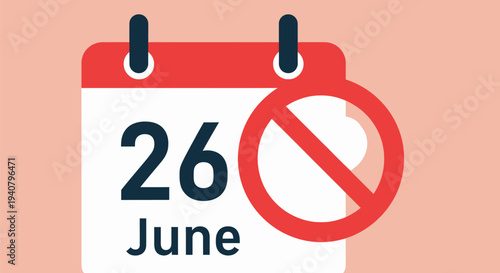 Calendar with Prohibition Sign on 26 June.