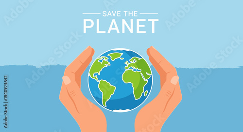 Illustration of two hands cradling a globe with the words 'SAVE THE PLANET' above it, against a blue background with a simple design and a mix of green and blue hues.