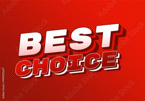 Bold 3d retro text best choice in white and red on textured red background, comic style promotional design