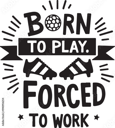 Vector illustration of soccer cleats and ball with motivational quote