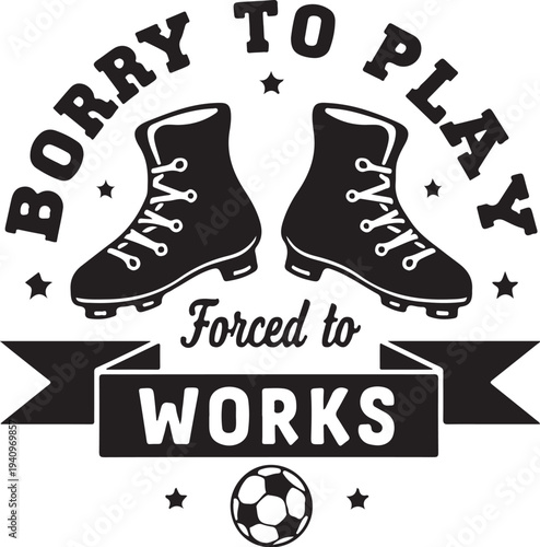 Vector illustration of roller skates with text 'Borry to play Forced to works'