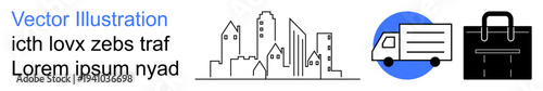 Urban development, logistics, business growth, transportation, delivery services, professional work. A city skyline, a delivery truck and a briefcase icon. Urban development and logistics concepts
