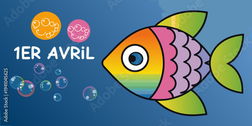 Colorful cartoon fish and bubbles with french text 1er avril