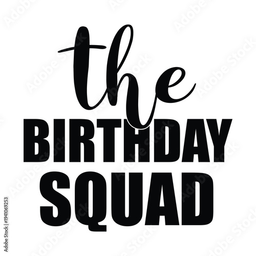 Foto the birthday squad