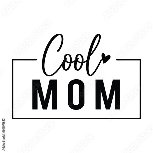 Cool mom text logo design with heart  mothers day phrase  funny quote  mom typography  calligraphy words  mothers day card  love mom. Mothers day T shirt design