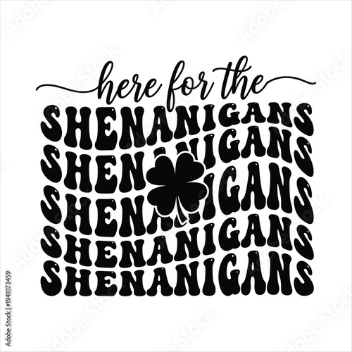 St patricks day typography design with shamrock and shenanigans text  saint patricks day celebration and luck concept. 