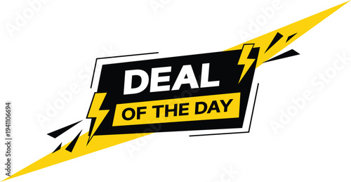 Black and yellow lightning bolt shape with white text deal of the day