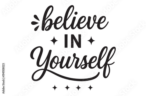 WebInspirational quote believe in yourself with elegant starburst design
