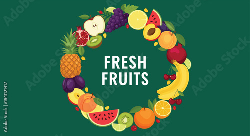 Beautiful wreath frame composed of various whole and sliced fruits with fresh fruits message on a dark green background.