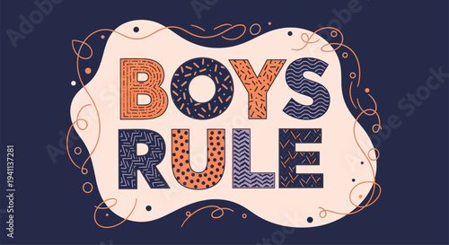 Bold and playful typographic design saying boys rule with various patterns in each letter on a decorative background.