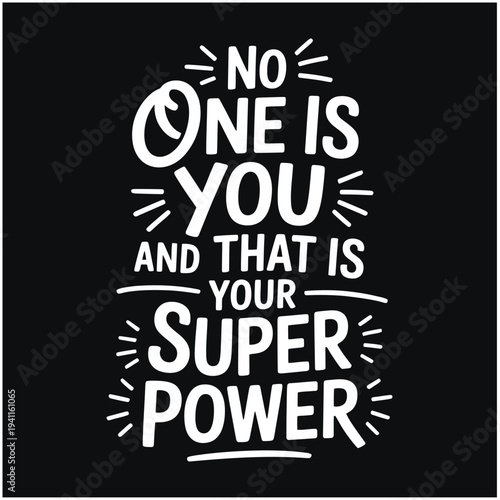 Bold white text proclaims no one is you on a stark black background