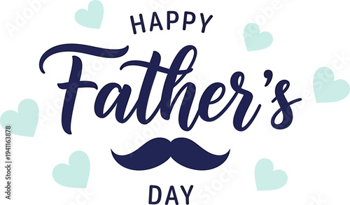 Happy Father's Day Greeting Card Design with Mustache and Hearts Illustration