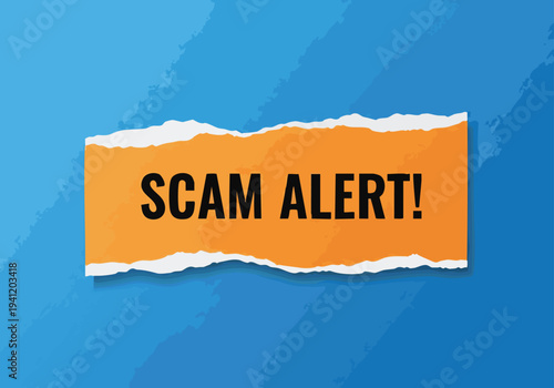 Scam Alert! Warning Sign. Danger Notification. Fraud Concept.