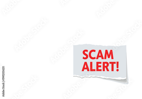 Scam Alert! Warning Sign. Danger Notification.