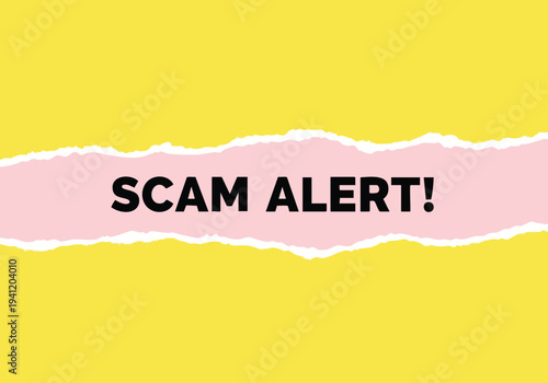 Scam Alert! Warning Sign. Danger Notification. Fraud Warning. Message on Yellow Background.