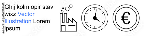 Industry, time management, financial services, economy, productivity, business operations. Factory icon, clock and Euro symbol. Industry and financial services concept
