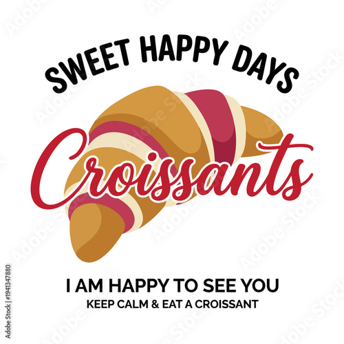 A charming illustration featuring a delicious croissant, perfect for promoting a bakery or café, radiating warmth, comfort, and joy associated with delightful pastries.