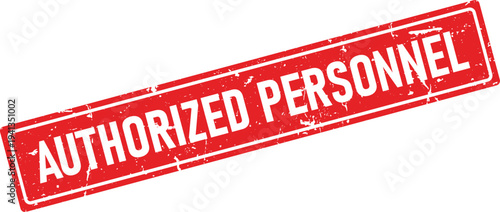 Red Distressed Authorized Personnel Rubber Stamp Rectangular Impression on Isolated Background