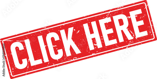 Distressed Red Rectangular Rubber Stamp With the Text CLICK HERE Isolated