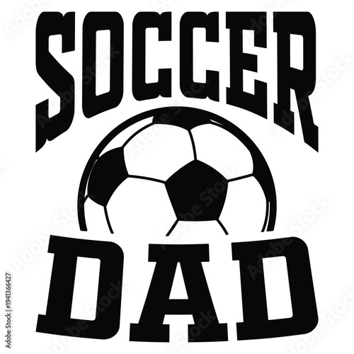 Soccer Dad Athletic Typography Vector Game Day Sports Design