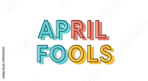 Colorful april fools text with shadows on white background for pranks and jokes