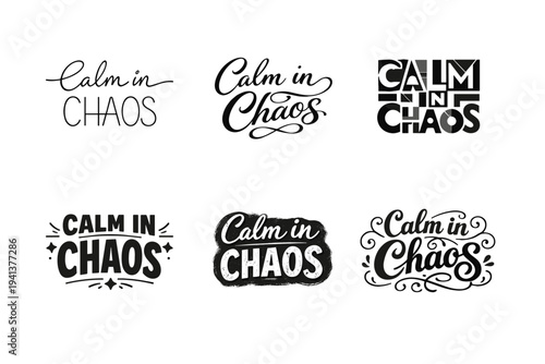 Calm in Chaos. Set lettering. harmonious lettering variations of the same emblematic concept, each with different artistic interpretation (Modern minimal