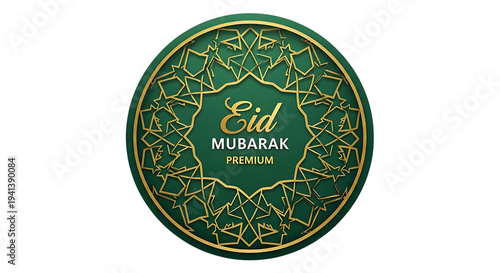 Elegant Eid Mubarak premium green and gold circular emblem with intricate Islamic geometric pattern design, isolated on white background for festive greetings and celebrations