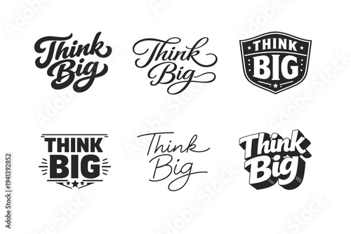 Think Big. Set lettering. harmonious lettering variations of the same emblematic concept, each with different artistic interpretation (Bold hand-lettering with
