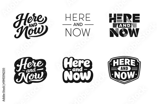 Here and Now. Set lettering. harmonious lettering variations of the same emblematic concept, each with different artistic interpretation (Bold hand-lettering