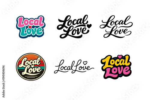 Local Love. Set lettering. harmonious lettering variations of the same emblematic concept, each with different artistic interpretation (Rounded bubble playful