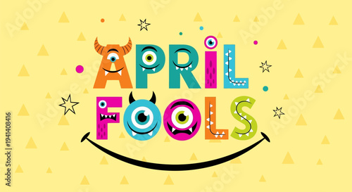 Colorful april fools' day illustration with playful monster letters and smiling face on yellow background