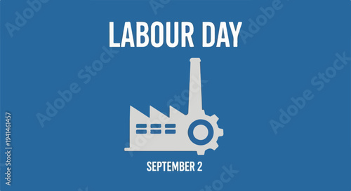 Labour Day graphic with factory icon and date September 2.