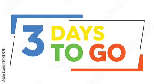 Colorful graphic displaying a countdown 3 days to go with bold typography