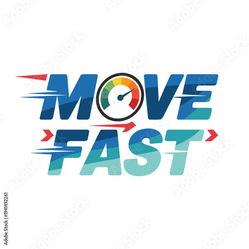 A dynamic composition featuring the words 'Move Fast' alongside a speedometer illustrates the essence of speedy action and the necessity of adaptability in a competitive world.
