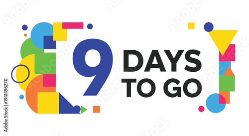 Colorful graphic displaying 9 days to go with abstract geometric shapes