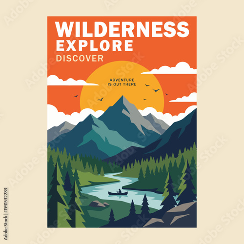 An inviting wilderness scene featuring mountains and a river, promoting adventure and exploration with bright colors and an inspirational message for nature lovers and adventurers.
