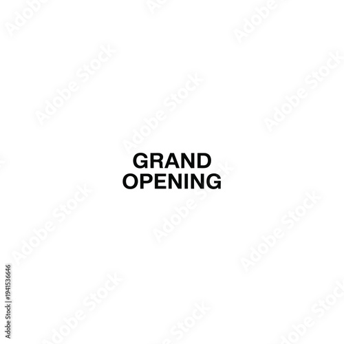 Grand opening text on white background black letters announcement